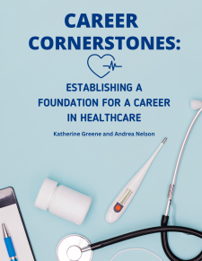 Career Cornerstones: Establishing a Foundation for a Career in Healthcare book cover