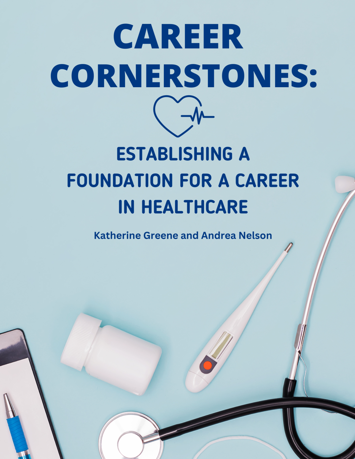 Cover image for Career Cornerstones: Establishing a Foundation for a Career in Healthcare