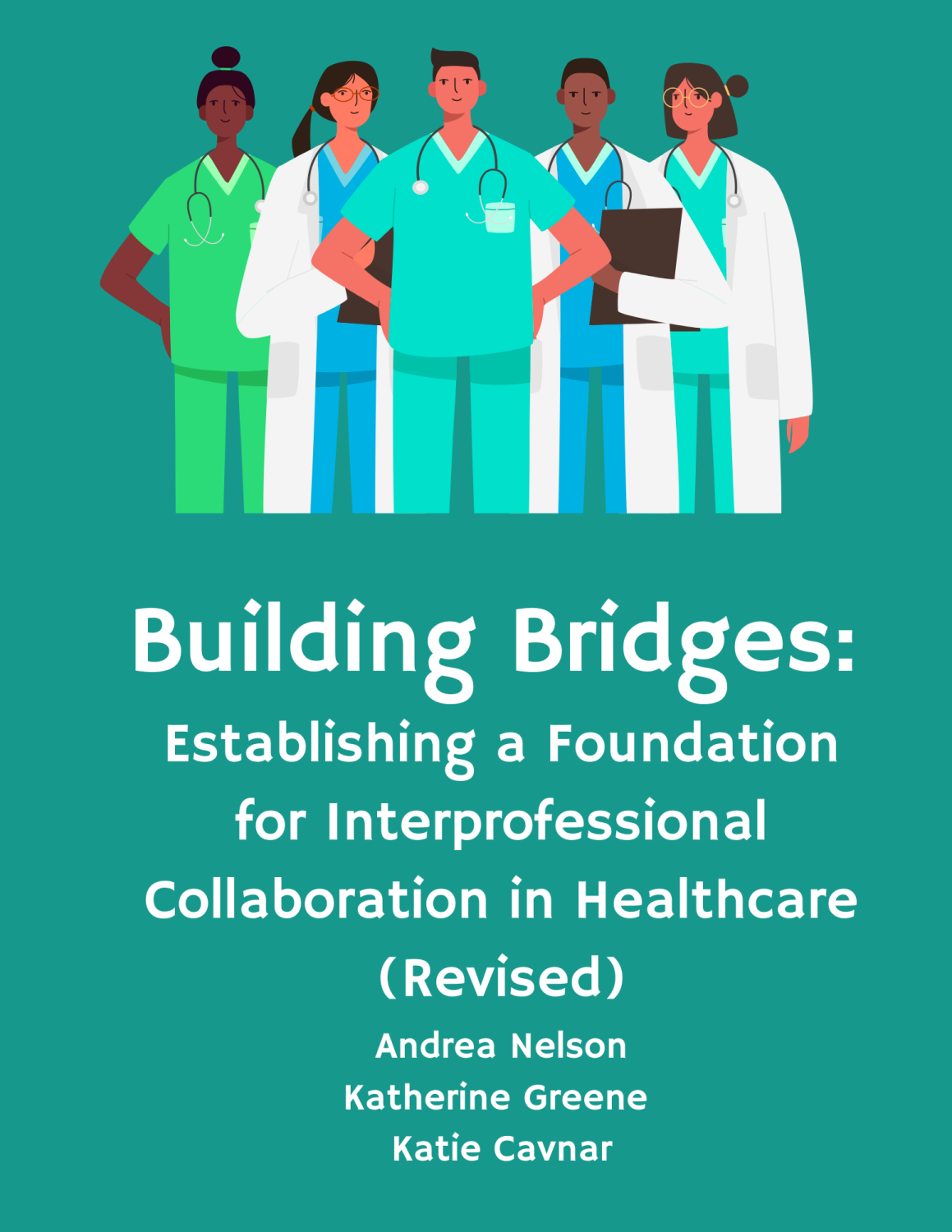 Cover image for Building Bridges: Establishing a Foundation for Interprofessional Collaboration in Healthcare (Revised)
