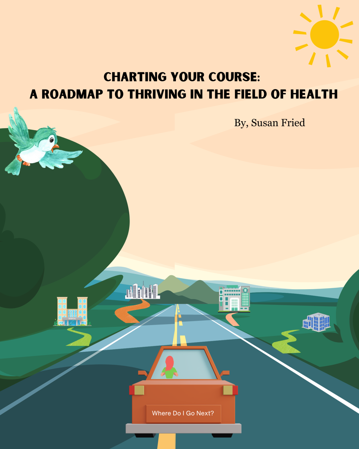 Charting Your Course: A Roadmap to Thriving in the Field of Health 