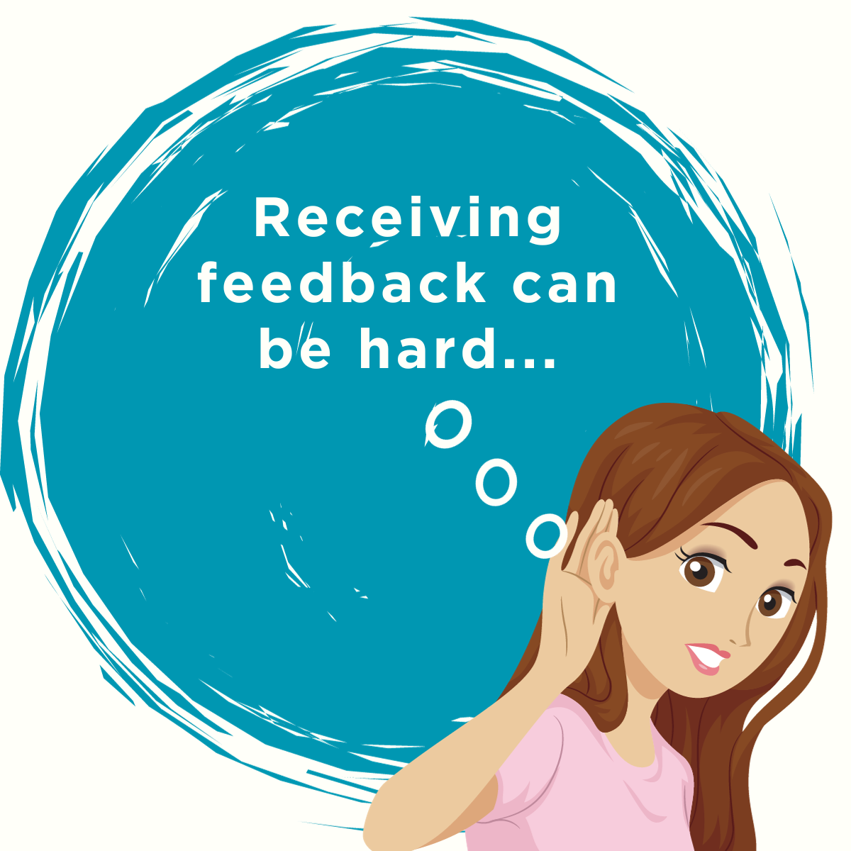 A woman is listening to the words, "Receiving feedback can be hard..."